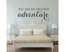 You are my greatest adventure-Love wall quotes